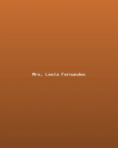 Mrs. Leela Fernandes