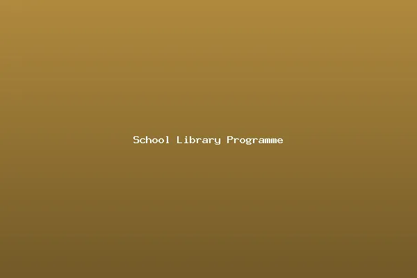 School Library Programme